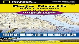 [FREE] EBOOK Baja North: Baja California [Mexico] (National Geographic Adventure Map) BEST