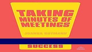 [READ] EBOOK Taking Minutes of Meetings (Creating Success) ONLINE COLLECTION