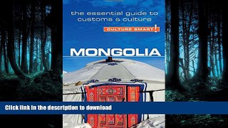 FAVORIT BOOK Mongolia - Culture Smart!: The Essential Guide to Customs   Culture READ EBOOK