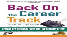 [READ] EBOOK Back on the Career Track: A Guide for Stay-at-Home Moms Who Want to Return to Work