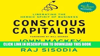 [FREE] EBOOK Conscious Capitalism: Liberating the Heroic Spirit of Business BEST COLLECTION