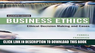 [READ] EBOOK Business Ethics: Ethical Decision Making   Cases ONLINE COLLECTION