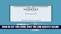 [READ] EBOOK Colonial Soldiers of the South, 1732-1774. in Two Volumes. Volume II BEST COLLECTION