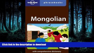 READ THE NEW BOOK Mongolian: Lonely Planet Phrasebook READ PDF FILE ONLINE