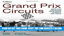 [READ] EBOOK Grand Prix Circuits: History and Course Map for Every Formula One Circuit ONLINE
