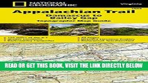 [READ] EBOOK Appalachian Trail, Damascus to Bailey Gap [Virginia] (National Geographic Trails
