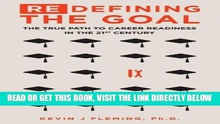 [READ] EBOOK (Re)Defining the Goal: The True Path to Career Readiness in the 21st Century ONLINE