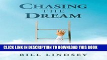 [New] Ebook Chasing the Dream: Epiphanies of a Wonderful Life Free Online