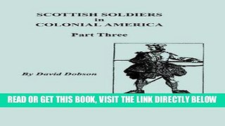 [FREE] EBOOK Scottish Soldiers in Colonial America, Part Three ONLINE COLLECTION