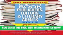 [READ] EBOOK Jeff Herman s Guide to Book Publishers, Editors, and Literary Agents: Who They Are!