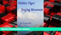 FAVORIT BOOK HIDDEN TIGER RAGING MOUNTAIN: Over the Hill in Nepal READ PDF FILE ONLINE