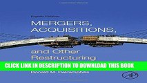 [READ] EBOOK Mergers, Acquisitions, and Other Restructuring Activities, Eighth Edition ONLINE