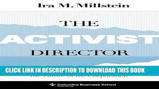 [New] Ebook The Activist Director: Lessons from the Boardroom and the Future of the Corporation