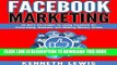 [READ] EBOOK Facebook Marketing: 25 Best Strategies on Using Facebook for Advertising, Business