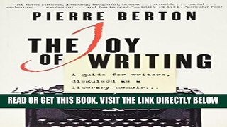 [READ] EBOOK The Joy of Writing : A Guide for Writers Disguised As a Literary Memoir ONLINE