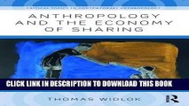 [New] Ebook Anthropology and the Economy of Sharing (Critical Topics in Contemporary Anthropology)