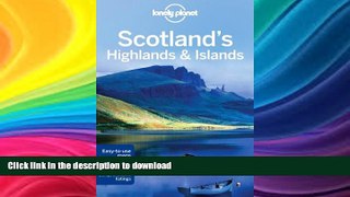 READ BOOK  Lonely Planet Scotland s Highlands   Islands (Travel Guide) FULL ONLINE