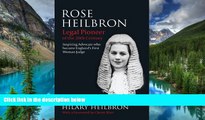 Must Have  Rose Heilbron: Legal Pioneer of the 20th Century: Inspiring Advocate who became England