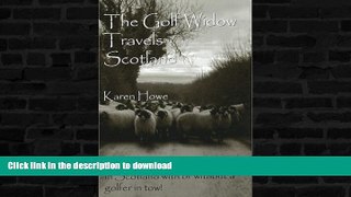 READ  The Golf Widow Travels Scotland: Getting Your Dream Vacation in Scotland with or without a
