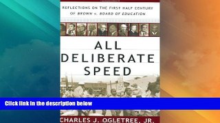 Big Deals  All Deliberate Speed: Reflections on the First Half-Century of Brown V. Board of