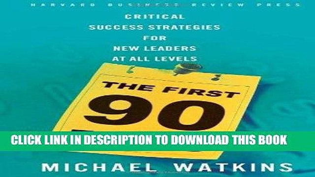 [PDF] The First 90 Days: Critical Success Strategies for New Leaders at All Levels Full Online