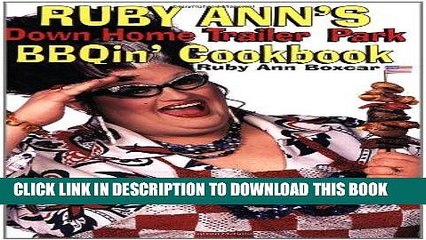 [PDF] Ruby Anns Down Home Trailer Park Bbqin Cookbook Popular Online