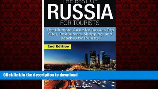 FAVORIT BOOK The Best of Russia for Tourists: The Ultimate Guide for Russia s Top Sites,