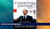 Big Deals  Courting Justice: From NY Yankees v. Major League Baseball to Bush v. Gore  Best Seller