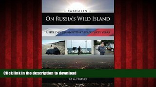READ THE NEW BOOK On Russia s Wild Island: A Five Day Journey that Spans Sixty Years READ EBOOK