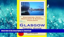 FAVORITE BOOK  Glasgow Travel Guide: Sightseeing, Hotel, Restaurant   Shopping Highlights  BOOK