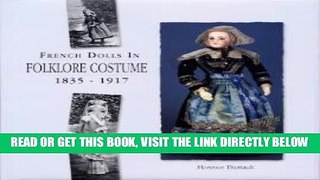 [FREE] EBOOK French Dolls in Folklore Costume 1835-1917 ONLINE COLLECTION