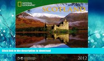 READ BOOK  2012 Scotland - National Geographic Wall calendar FULL ONLINE