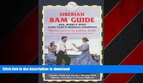 FAVORIT BOOK The Siberian BAM Guide: Rail, Rivers   Road: North-East Russia s Siberian BAM