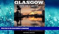 FAVORITE BOOK  Glasgow Scotland 55 Secrets  - The Locals Travel Guide  For Your Trip to Glasgow: