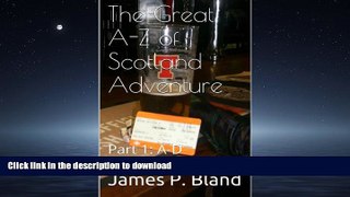 FAVORITE BOOK  The Great A-Z of Scotland Adventure (Part 1: A-D)  GET PDF