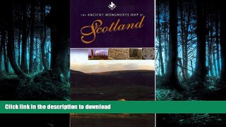 READ BOOK  The Ancient Monuments Map of Scotland FULL ONLINE