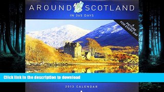 READ BOOK  Around Scotland in 365 Days Wall 2013 FULL ONLINE