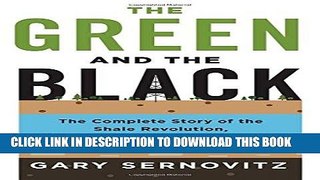 [PDF] The Green and the Black: The Complete Story of the Shale Revolution, the Fight over