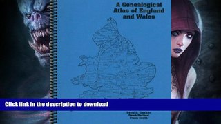 FAVORITE BOOK  A Genealogical Atlas of England   Wales FULL ONLINE