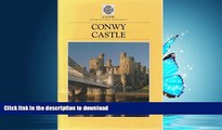 FAVORITE BOOK  Cadw Guidebook: Conwy Castle: (Including Conwy Town Walls) (CADW Guidebooks)  BOOK