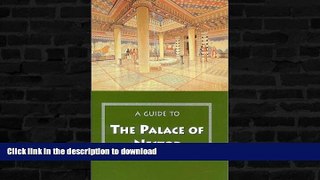 READ BOOK  A Guide to the Palace of Nestor, Mycenaean Sites in Its Environs, and the Chora Museum