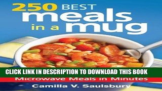 [PDF] 250 Best Meals in a Mug: Delicious Homemade Microwave Meals in Minutes Popular Collection