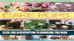 [PDF] Cake Pops: Little Cakes, Bite-sized Cookies, Sweets and Party Treats on Sticks Full Collection