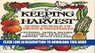 [PDF] Keeping the Harvest: Preserving Your Fruits, Vegetables and Herbs (Down-to-Earth Book)