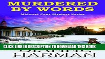 Ebook Murdered by Words: Midwest Cozy Mystery Series Free Download