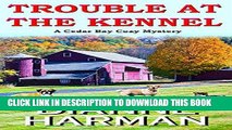 Ebook TROUBLE AT THE KENNEL: A Cedar Bay Cozy Mystery Free Read
