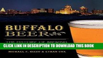 [PDF] Buffalo Beer:: The History of Brewing in the Nickel City (American Palate) Full Online