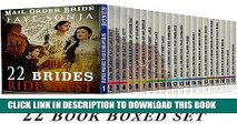 Best Seller Mail Order Bride 22 Book Boxed set: 22 Brides Ride West :CLEAN Western Historical