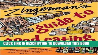 [PDF] Zingerman s Guide to Good Eating: How to Choose the Best Bread, Cheeses, Olive Oil, Pasta,