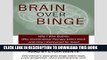 [New] Ebook Brain over Binge: Why I Was Bulimic, Why Conventional Therapy Didn t Work, and How I